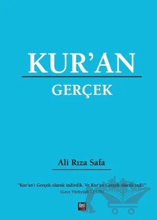 Kur’an Gerçek – Ali Rıza Safa – İleri Yayınları kitap kapağı