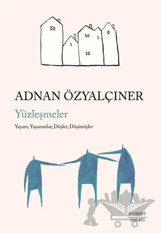 Yüzleşmeler – Adnan Özyalçıner – Everest Yayınları kitap kapağı