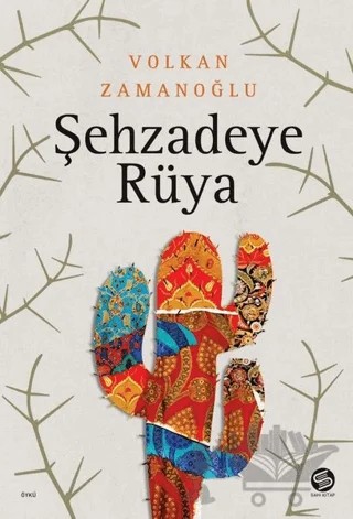 Şehzadeye Rüya – Volkan Zamanoğlu – Sahi Kitap kitap kapağı