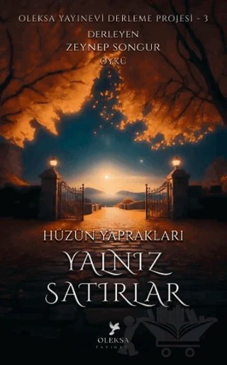 Hüzün Yaprakları Yalnız Satırlar – Zeynep Songur – Oleksa Yayınevi kitap kapağı