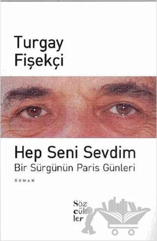Hep Seni Sevdim – Turgay Fişekçi – Sözcükler Yayınları kitap kapağı