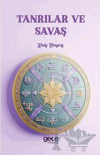 Tanrılar ve Savaş – Lady Gregory – Gece Kitaplığı kitap kapağı