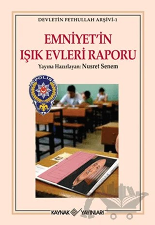 Emniyet’in Işık Evleri Raporu – Nusret Senem – Kaynak Yayınları kitap kapağı