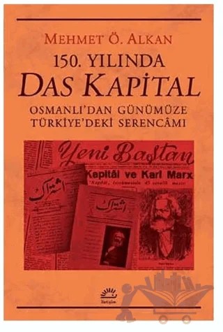 150. Yılında Das Kapital – Mehmet Ö. Alkan – İletişim Yayınevi kitap kapağı