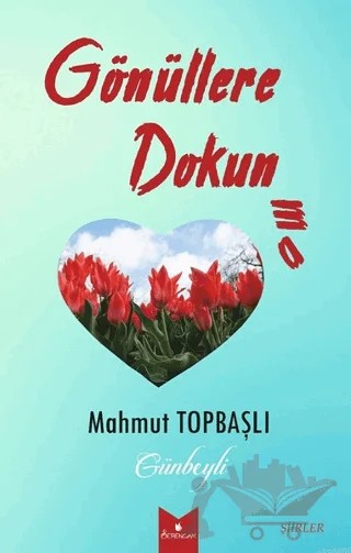 Gönüllere Dokunma – Mahmut Topbaşlı – Serencam Yayınevi kitap kapağı