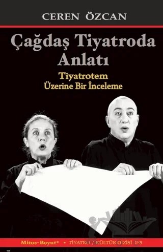 Çağdaş Tiyatroda Anlatı – Ceren Özcan – Mitos Boyut Yayınları kitap kapağı