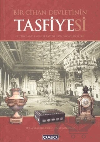 Bir Cihan Devletinin Tasfiyesi – Muhammed H. Kutluoğlu, Murat Candemir – Çamlıca Basım Yayın kitap kapağı