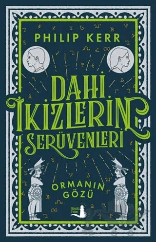 Dahi İkizlerin Serüvenleri - Ormanın Gözü – Philip Kerr – Büyülü Fener Yayınları kitap kapağı
