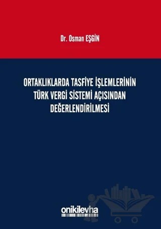 Ortaklıklarda Tasfiye İşlemlerinin Türk Vergi Sistemi Açısından İncelenmesi – Osman Eşgin – On İki Levha Yayınları kitap kapağı