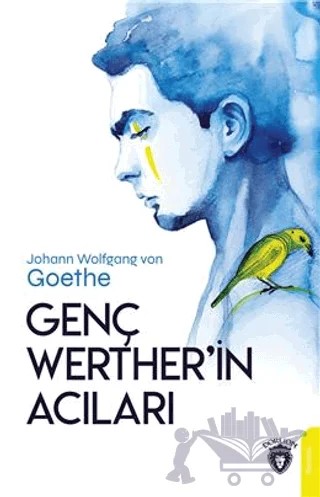 Genç Werther'in Acıları – Johann Wolfgang Von Goethe – Dorlion Yayınları kitap kapağı