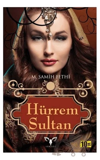 Hürrem Sultan – M. Samih Fethi – Armada Yayınevi kitap kapağı