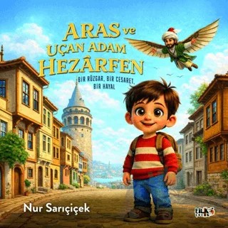 Aras ve Uçan Adam Hezarfen – Nur Sarıçiçek – Tilki Çocuk kitap kapağı