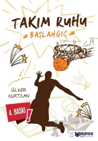 Takım Ruhu 1 Başlangıç – Ülker Kurtcan – Bilgiyolu Kültür Yayınları kitap kapağı