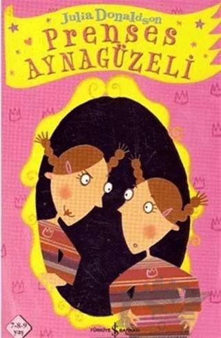Prenses Aynagüzeli – Julia Donaldson – İş Bankası Kültür Yayınları kitap kapağı