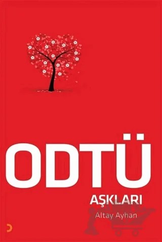 ODTÜ Aşkları – Altay Ayhan – Cinius Yayınları kitap kapağı
