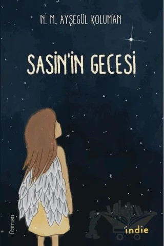 Sasin'in Gecesi – N. M. Ayşegül Koluman – İndie Yayınları kitap kapağı
