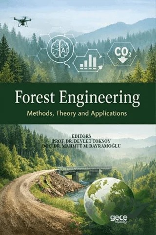 Forest Engineering (Theory, Methods and Applications) – Devlet Toksoy, Mahmut M. Bayramoğlu – Gece Kitaplığı kitap kapağı