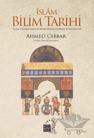 İslam Bilim Tarihi – Ahmed Cebbar – Küre Yayınları kitap kapağı