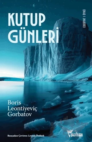 Kutup Günleri – Boris Leontiyeviç Gorbatov – Yazılama Yayınevi kitap kapağı