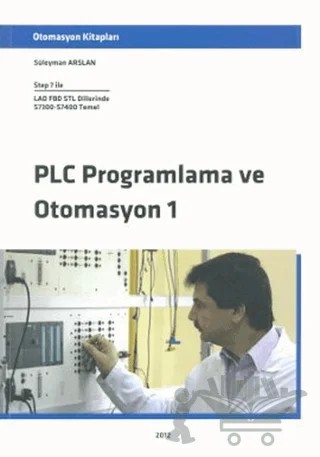 PLC Programlama ve Otomasyon 1 – Süleyman Arslan – Ege Basım kitap kapağı