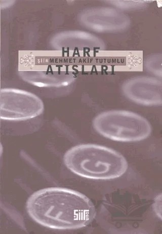 Harf Atışları – Mehmet Akif Tutumlu – Şiirden Yayıncılık kitap kapağı