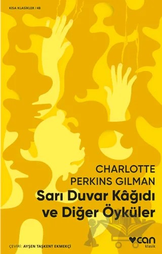 Sarı Duvar Kağıdı ve Diğer Öyküler – Charlotte Perkins Gilman – Can Yayınları kitap kapağı