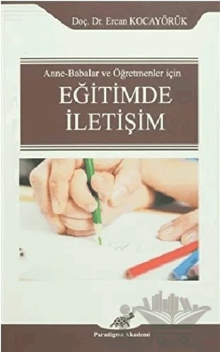 Eğitimde İletişim – Ercan Kocayörük – Paradigma Akademi Yayınları kitap kapağı