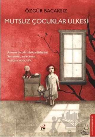 Mutsuz Çocuklar Ülkesi – Özgür Bacaksız – Destek Yayınları kitap kapağı