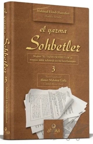 El Yazma Sohbetler 3. Cilt - Takriz Cübbeli Ahmet Hoca – Mahmud Ustaosmanoğlu – Ahıska Yayınevi kitap kapağı