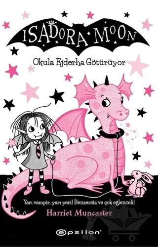 Isadora Moon Okula Ejderha Götürüyor – Harriet Muncaster – Epsilon Yayınevi kitap kapağı
