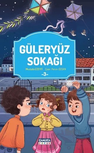 Güleryüz Sokağı - 3 – Mustafa Ecevit – Çamlıca Çocuk Yayınları kitap kapağı