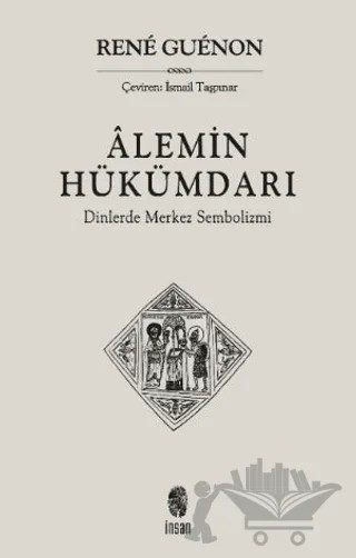 Alemin Hükümdarı – Rene Guenon – İnsan Yayınları kitap kapağı