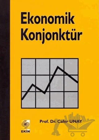 Ekonomik Konjonktür – Cafer Unay – Ekin Basım Yayın kitap kapağı