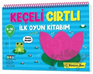 İlk Cırt Cırtlı Keçeli Etkinlik Kitabım - İlk Oyun Kitabım (6-16 Ay) – Kolektif – Yükselen Zeka Yayınları kitap kapağı