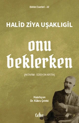 Onu Beklerken – Halit Ziya Uşaklıgil – Telve Kitap kitap kapağı