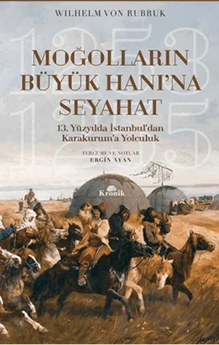 Moğolların Büyük Hanı’na Seyahat – Wilhelm Von Rubruk – Kronik Kitap kitap kapağı