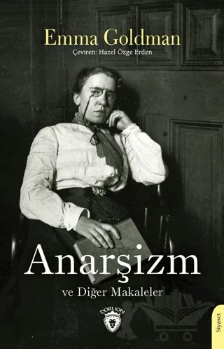 Anarşizm ve Diğer Makaleler – Emma Goldman – Dorlion Yayınları kitap kapağı