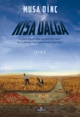 Kısa Dalga – Musa Dinç – Beyaz Fil Yayınları kitap kapağı