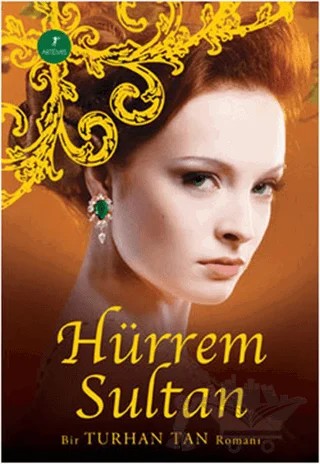 Hürrem Sultan – M. Turhan Tan – Artemis Yayınları kitap kapağı