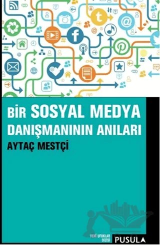 Bir Sosyal Medya Danışmanının Anıları – Aytaç Mestçi – Pusula Yayıncılık kitap kapağı