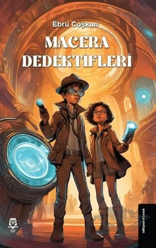 Macera Dedektifleri – Ebru Coşkun – UGİ Çocuk kitap kapağı