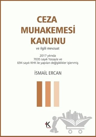 Ceza Muhakemesi Kanunu ve İlgili Mevzuat – İsmail Ercan – Kuram Kitap kitap kapağı