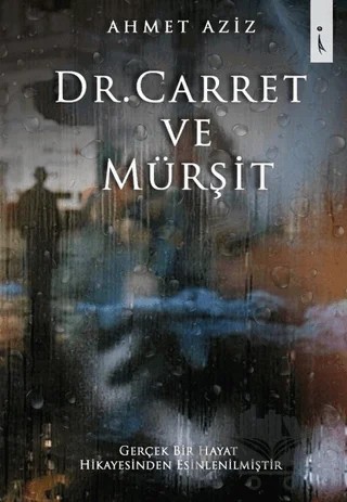 Dr. Carret ve Mürşit – Ahmet Aziz – İkinci Adam Yayınları kitap kapağı