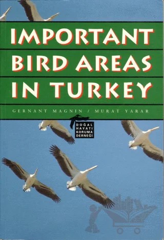 Important Bird Areas in Turkey – Gernant Magnin, Murat Yarar – Doğal Hayatı Koruma Derneği kitap kapağı