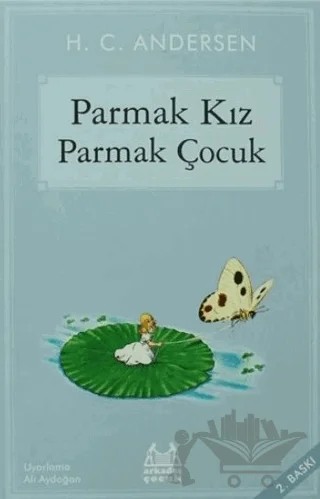 Parmak Kız, Parmak Çocuk – Hans Chrıstıan Andersen – Arkadaş Yayınları kitap kapağı