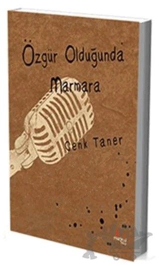 Özgür Olduğunda Marmara – Cenk Taner – Marjinal Kitaplar kitap kapağı