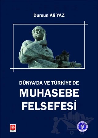 Dünyada ve Türkiye'de Muhasebe Felsefesi – Dursun Ali Yaz – Ekin Basım Yayın kitap kapağı