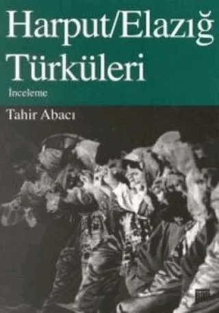Harput/Elazığ Türküleri İnceleme – Tahir Abacı – Pan Yayıncılık kitap kapağı