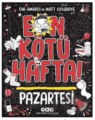 En Kötü Hafta – Pazartesi – Eva Amores, Matt Cosgrove – Yapı Kredi Yayınları kitap kapağı