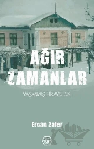 Ağır Zamanlar – Ercan Zafer – Atayurt Yayınevi kitap kapağı